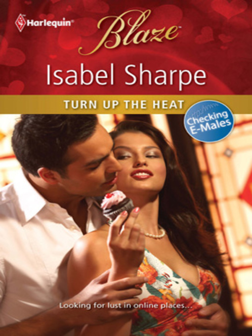 Title details for Turn Up the Heat by Isabel Sharpe - Available
